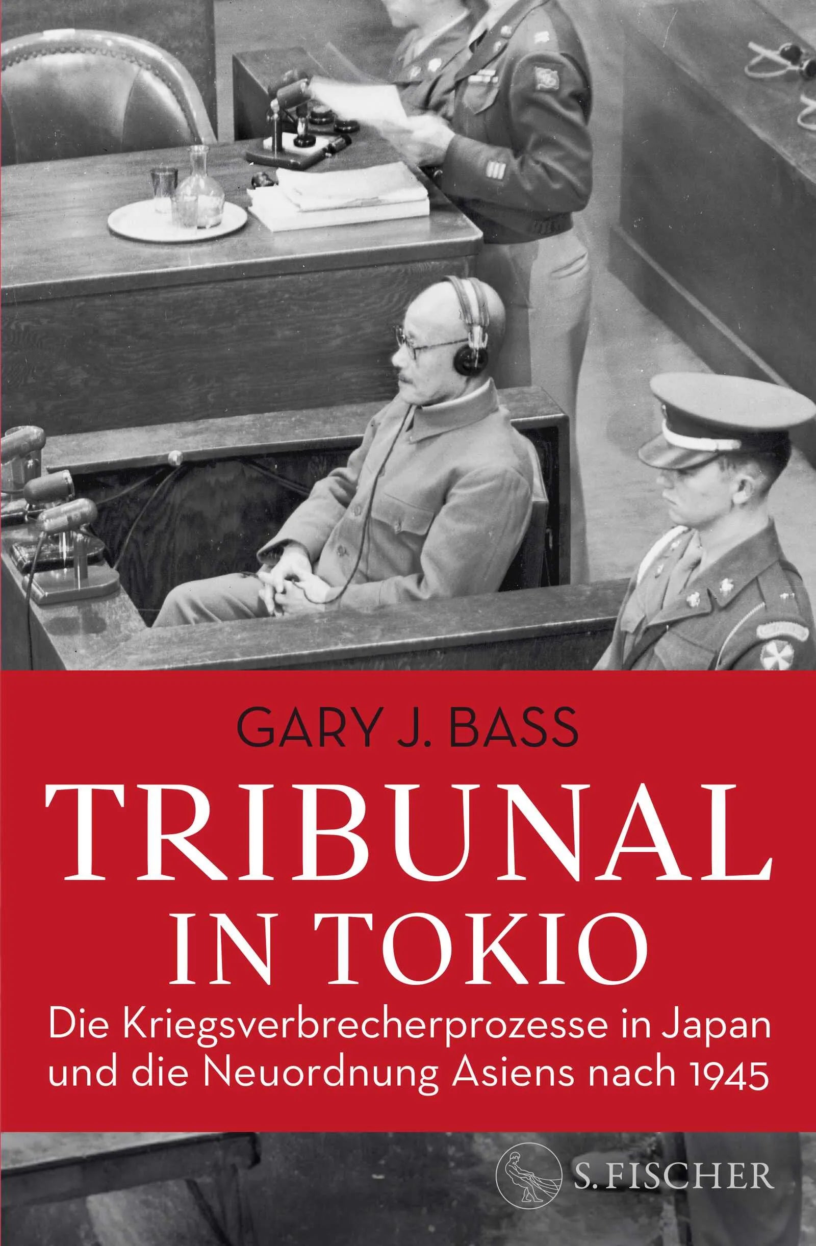 Buchcover von 'Tribunal in Tokio' - Gebundene Ausgabe von Gary J. Bass