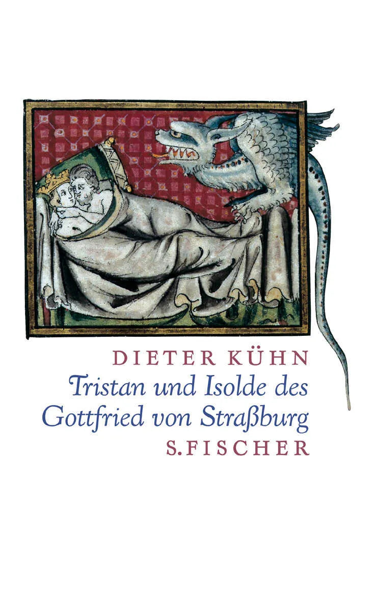 Buchcover von 'Tristan und Isolde des Gottfried von Straßburg' - Gebundene Ausgabe von Dieter Kühn