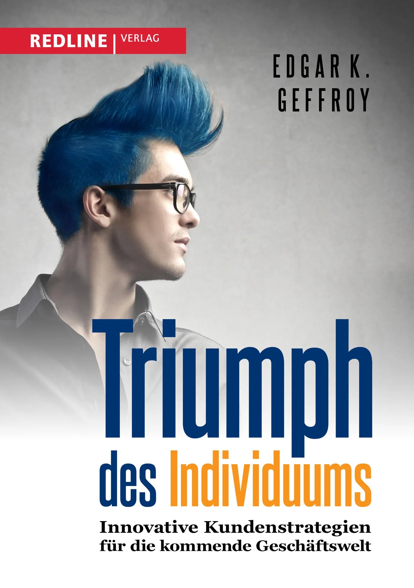 Buchcover von 'Triumph des Individuums' - Gebundene Ausgabe von Edgar K. Geffroy