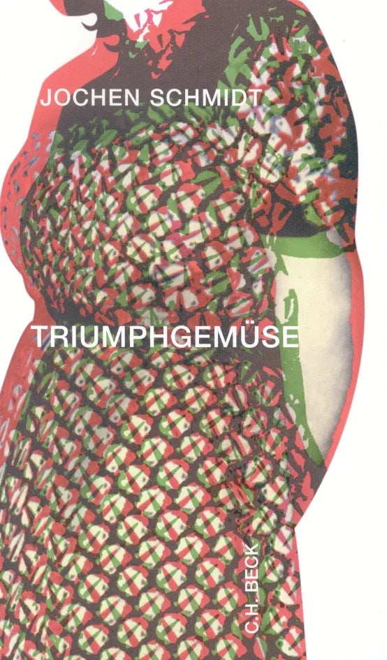Buchcover von 'Triumphgemüse' - Gebundene Ausgabe von Jochen Schmidt