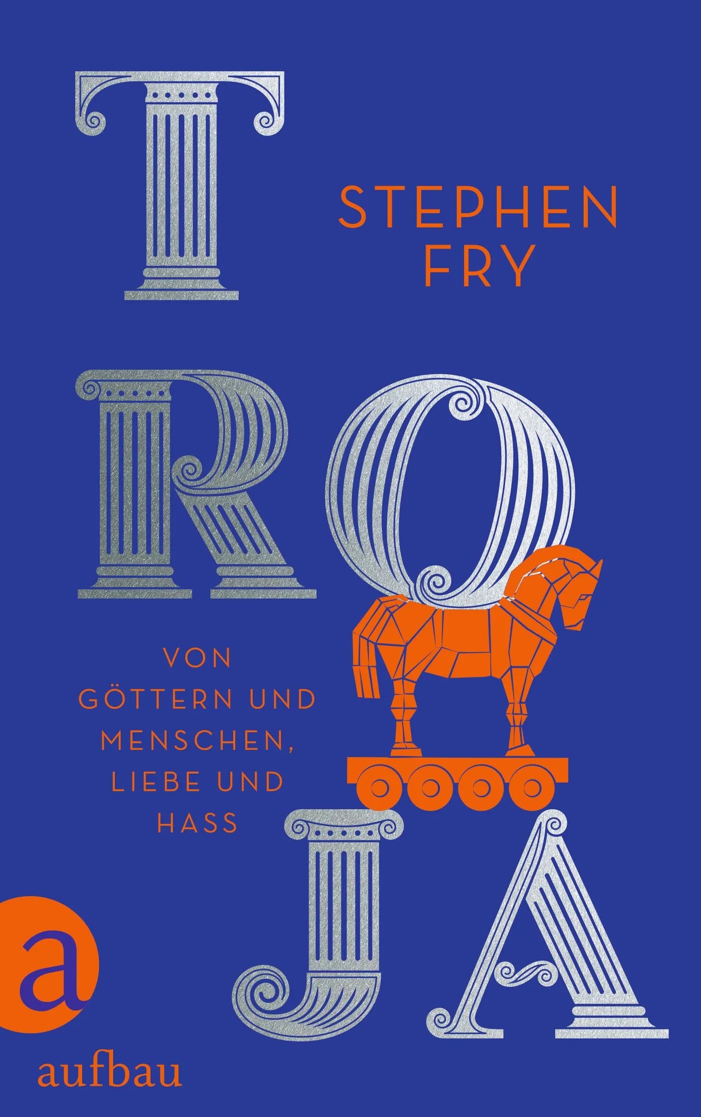 Buchcover von 'Troja' - Gebundene Ausgabe von Stephen Fry