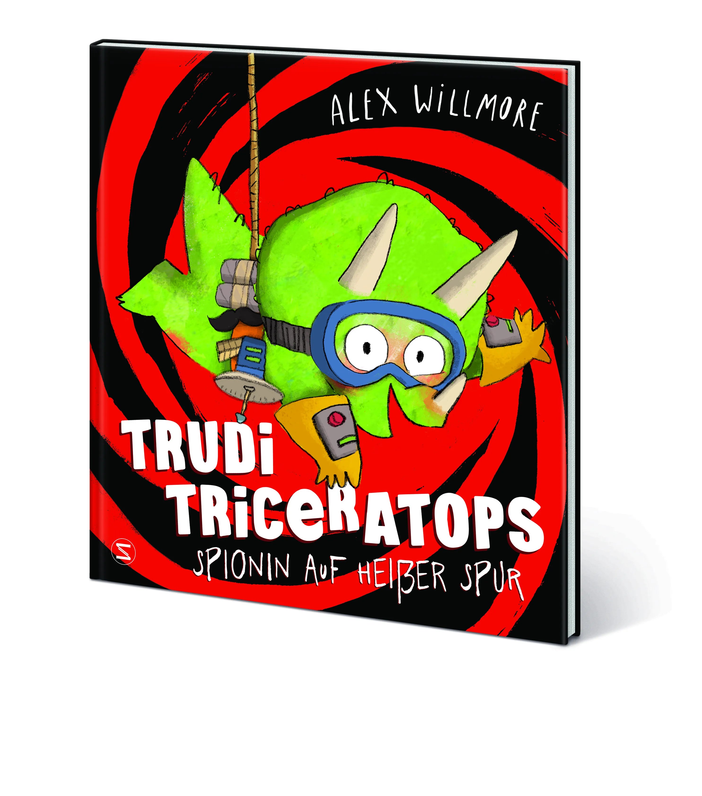 Alex Willmore - Trudi Triceratops. Spionin auf heißer Spur