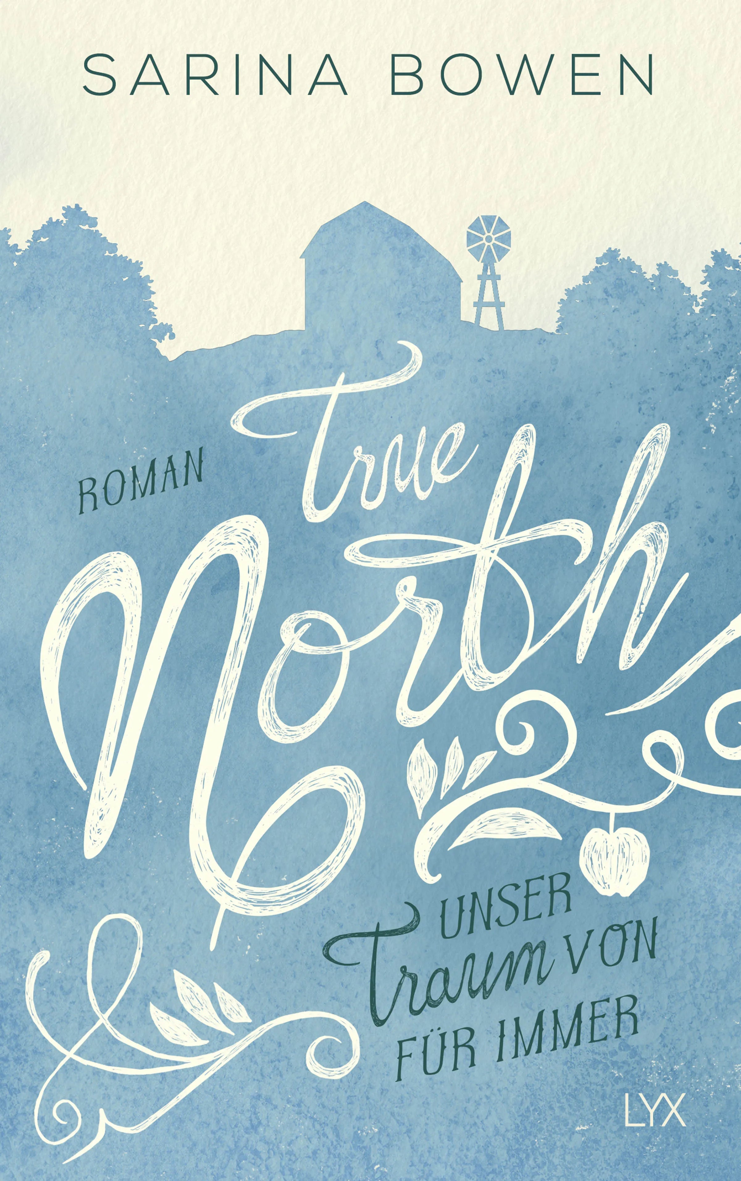 Buchcover von 'True North - Unser Traum von Für immer' - Paperback von Sarina Bowen