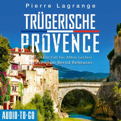 Cover: Trügerische Provence (Hörbuch Download) von Pierre Lagrange