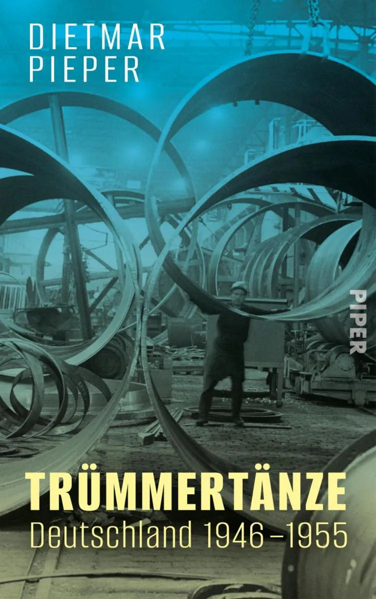 Cover: Trümmertänze: Deutschland 1946-1955 (E-Book) von Dietmar Pieper