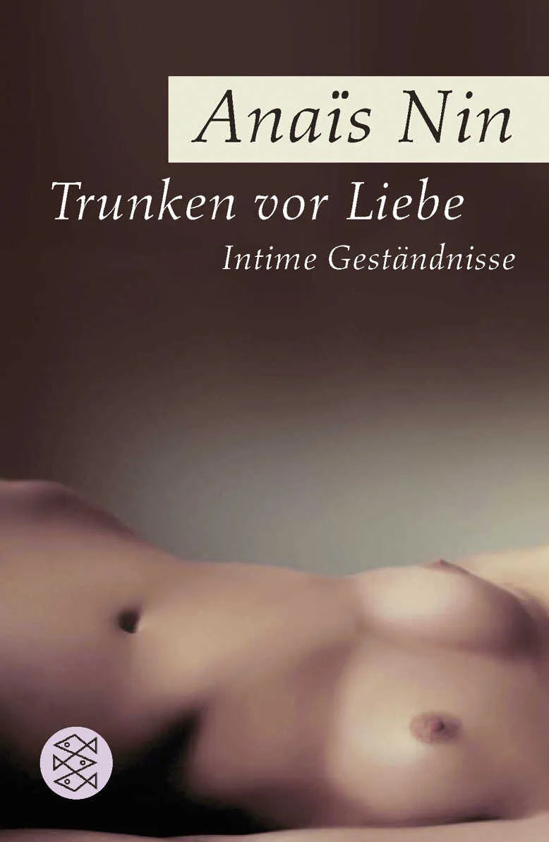 Buchcover von 'Trunken vor Liebe' - Taschenbuch von Anaïs Nin