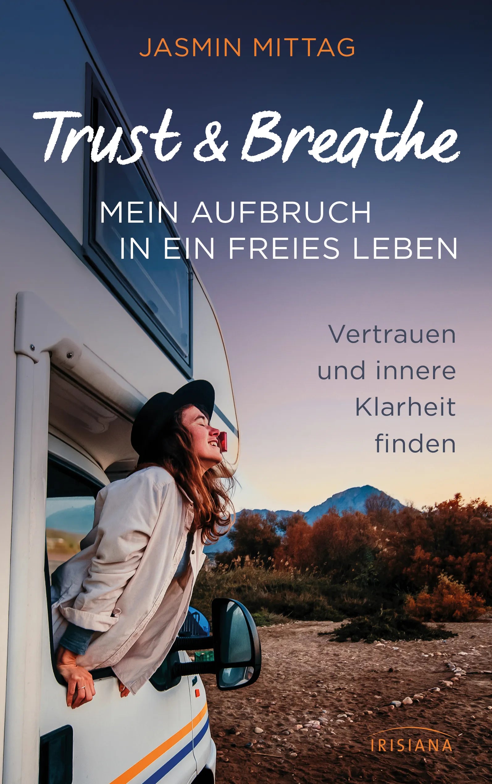 Cover: Trust & Breathe – Mein Aufbruch in ein freies Leben (E-Book) von Jasmin Mittag