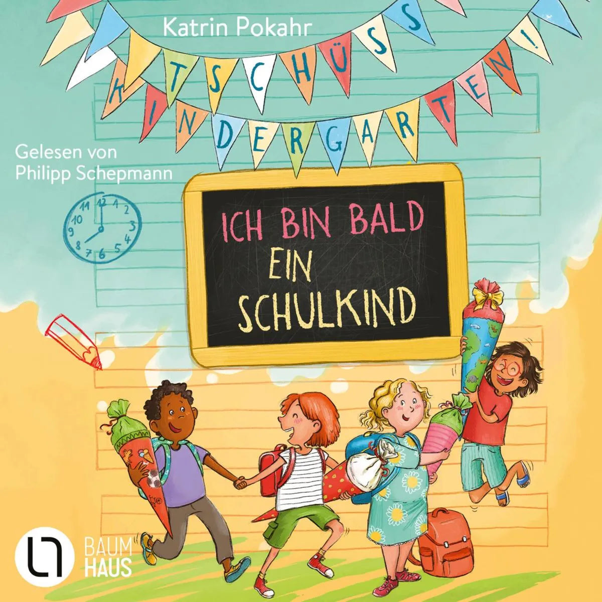 Cover: Tschüss, Kindergarten! Ich bin bald ein Schulkind (Hörbuch Download) von Katrin Pokahr