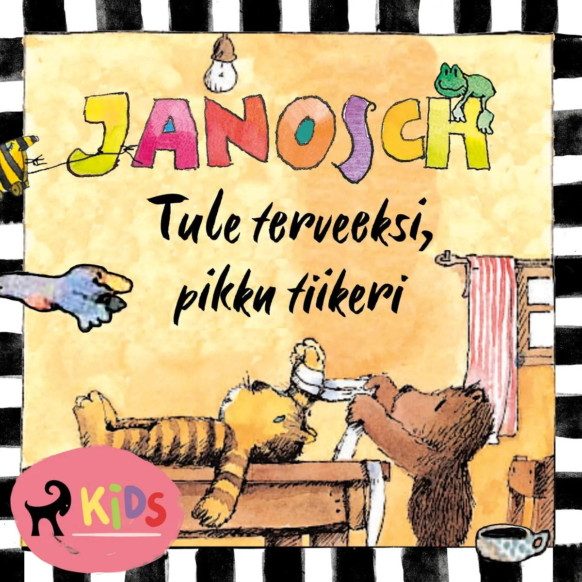 Cover: Tule terveeksi, pikku tiikeri (Hörbuch Download) von Janosch