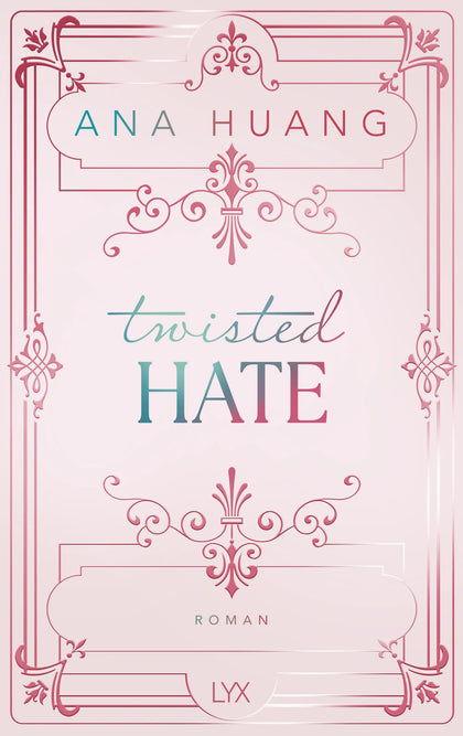 Cover: Twisted Hate: Special Edition (Hardcover) von Ana Huang