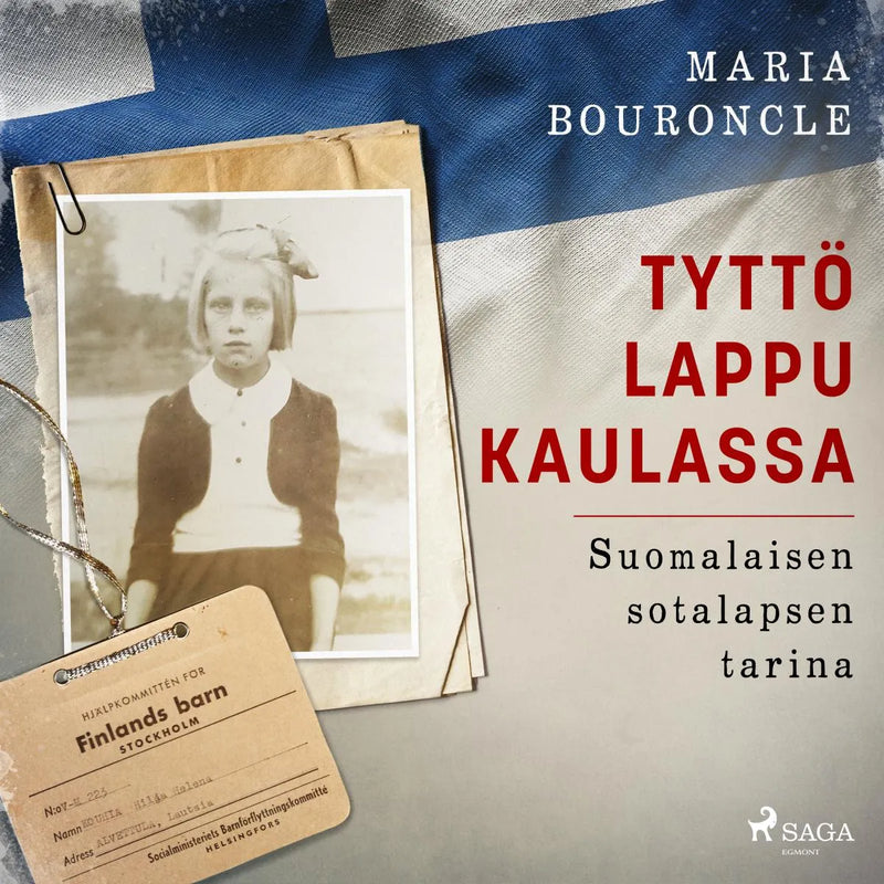 Tyttö lappu kaulassa - Suomalaisen sotalapsen tarina