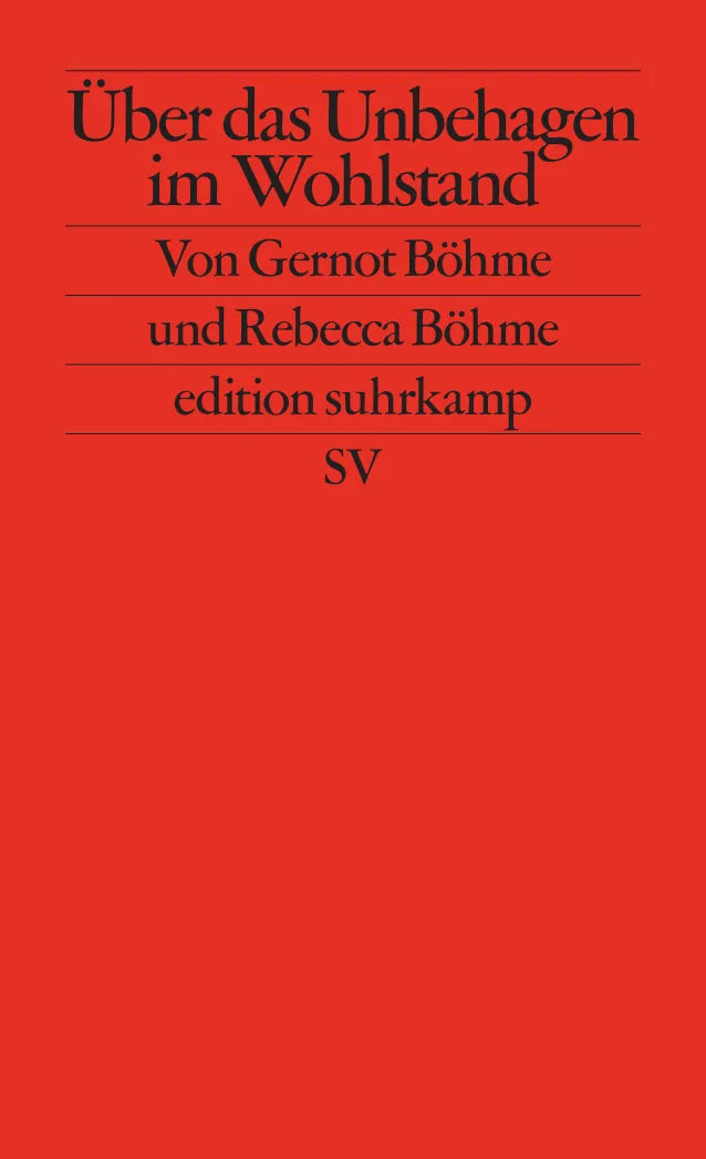 Buchcover von 'Über das Unbehagen im Wohlstand' - Taschenbuch von Gernot Böhme