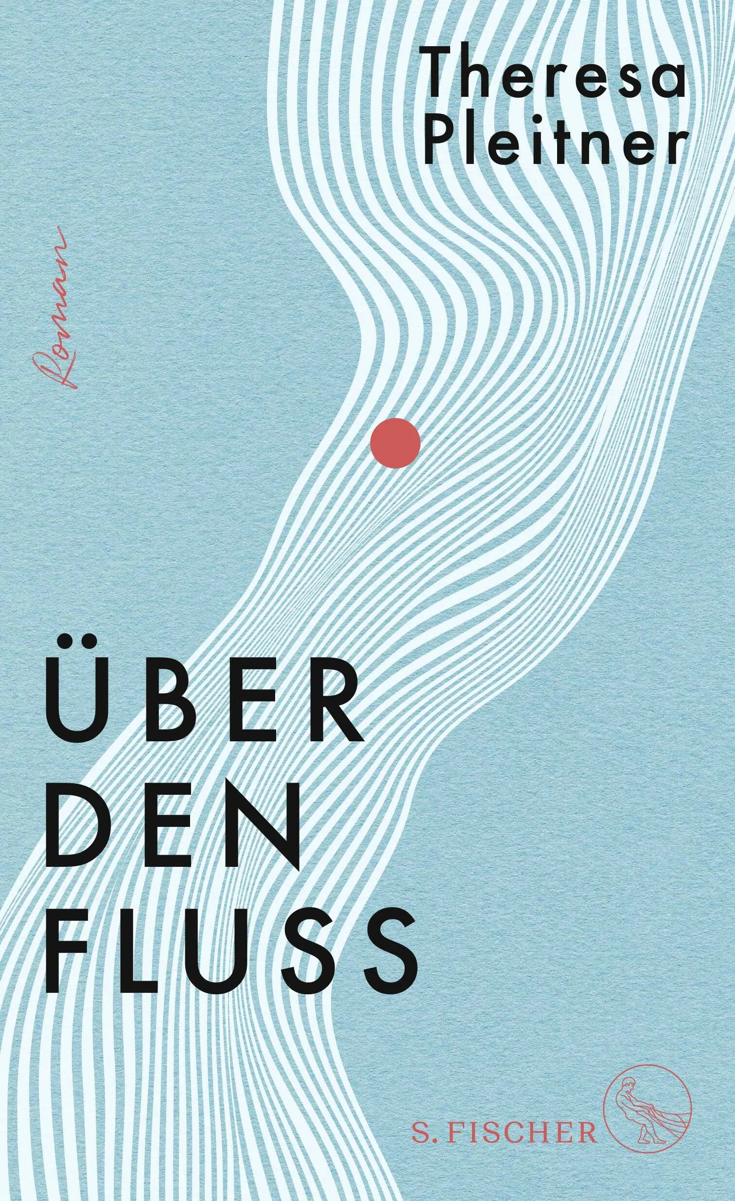 Buchcover von 'Über den Fluss' - Gebundene Ausgabe von Theresa Pleitner