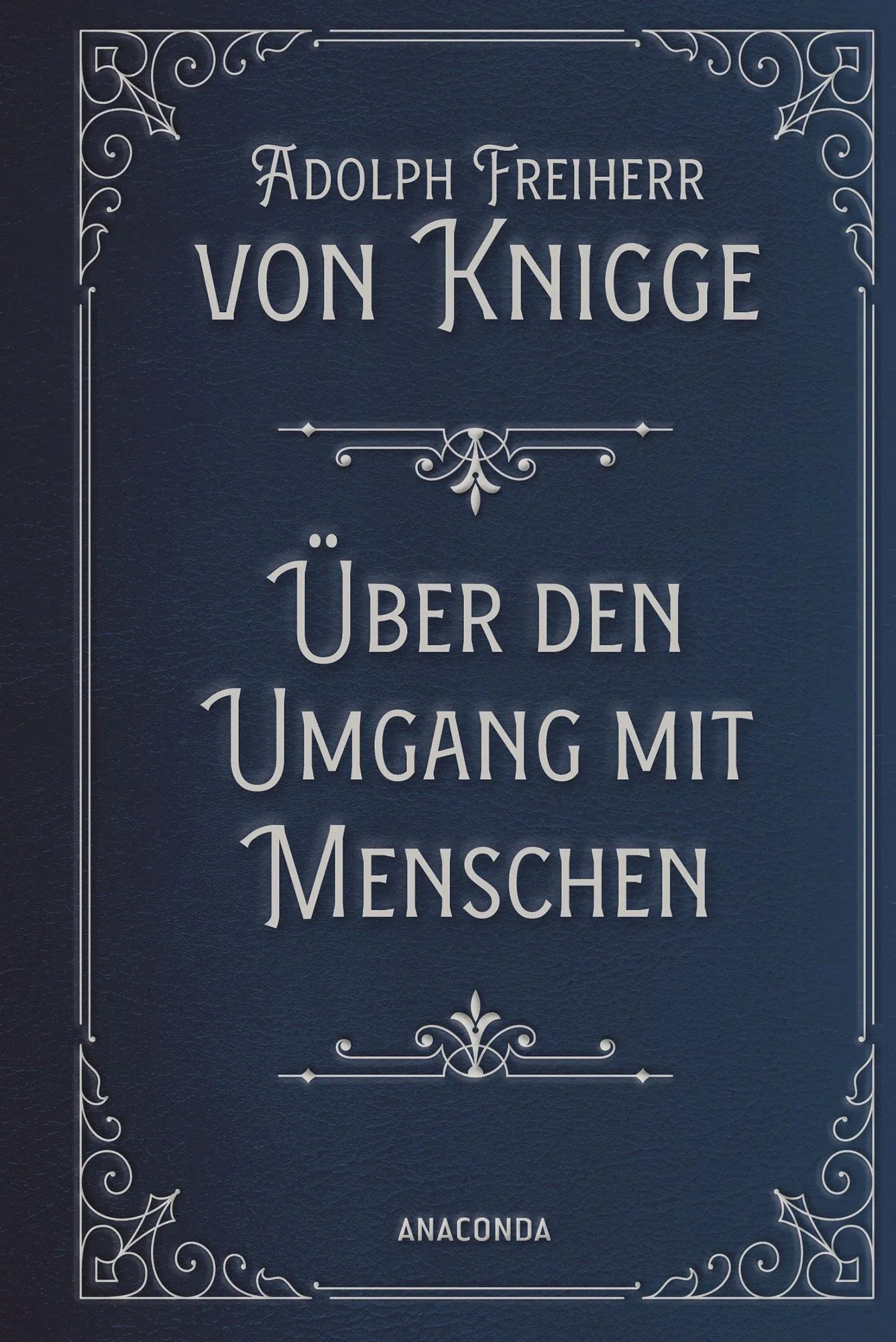 Cover: Über den Umgang mit Menschen (Buch) von Adolph Freiherr Knigge
