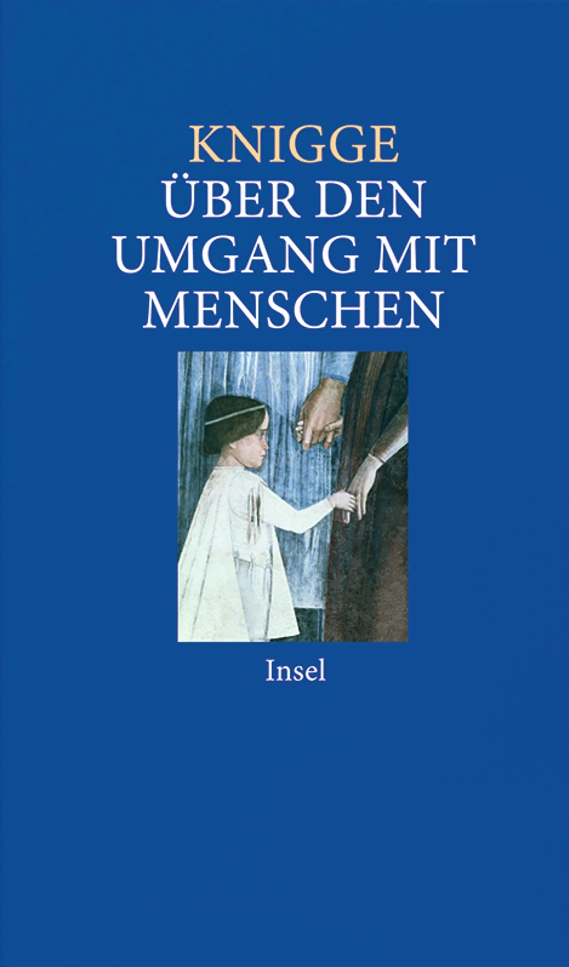 Buchcover von 'Über den Umgang mit Menschen' - Gebundene Ausgabe von Adolph Freiherr Knigge