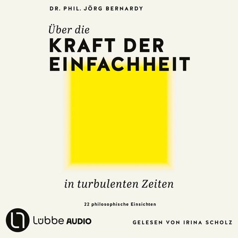 Über die Kraft der Einfachheit in turbulenten Zeiten - 22 philosophische Einsichten