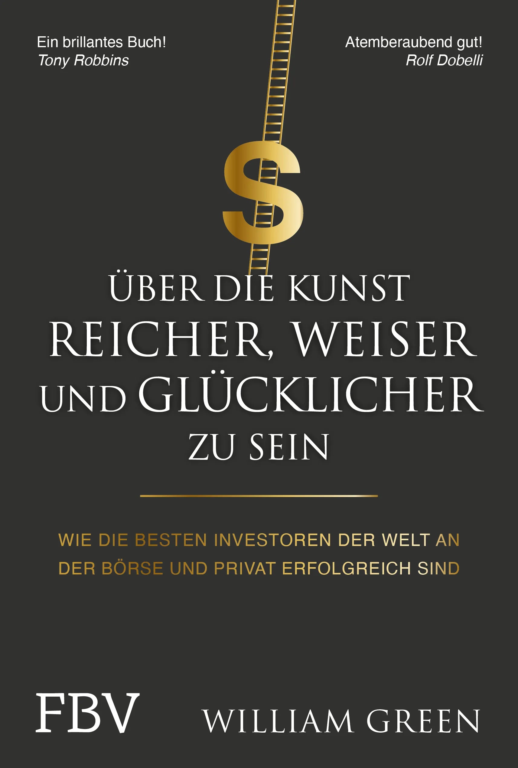 Buchcover von 'Über die Kunst, reicher, weiser und glücklicher zu sein' - Gebundene Ausgabe von William Green