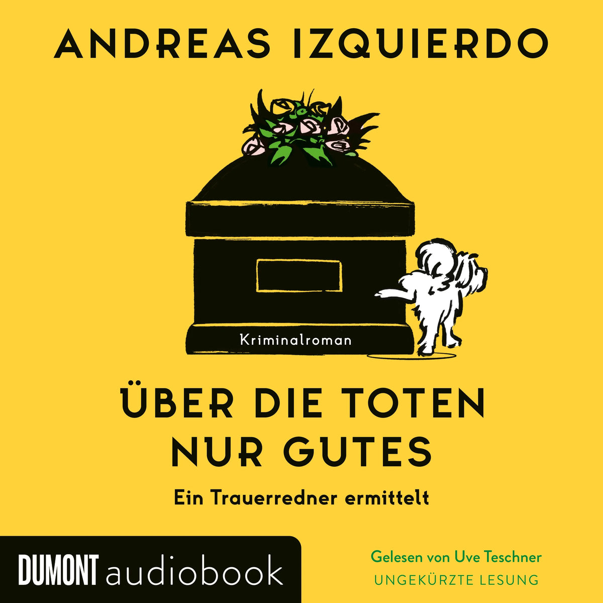 Cover: Über die Toten nur Gutes (Hörbuch Download) von Andreas Izquierdo