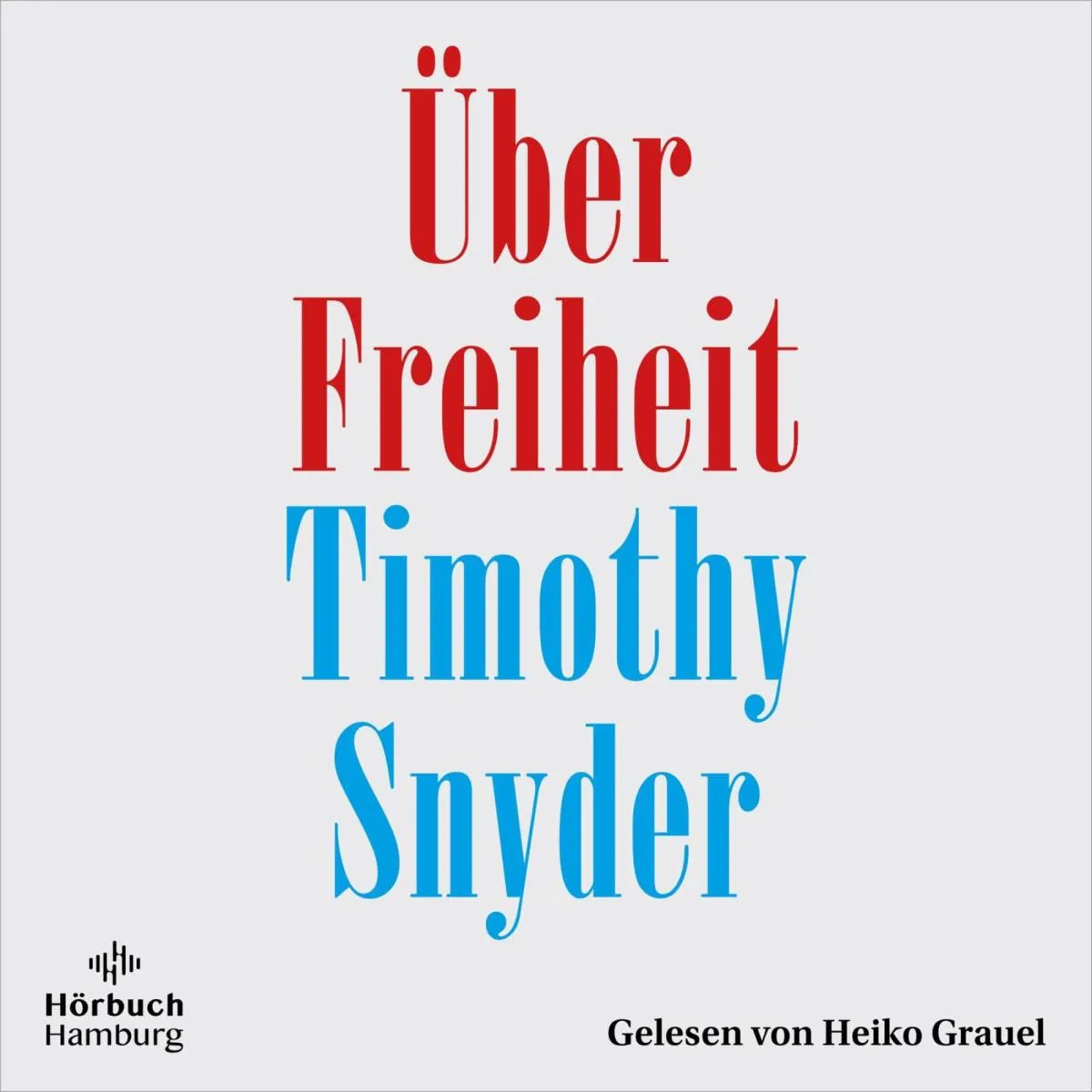 Cover: Über Freiheit (Hörbuch Download) von Timothy Snyder