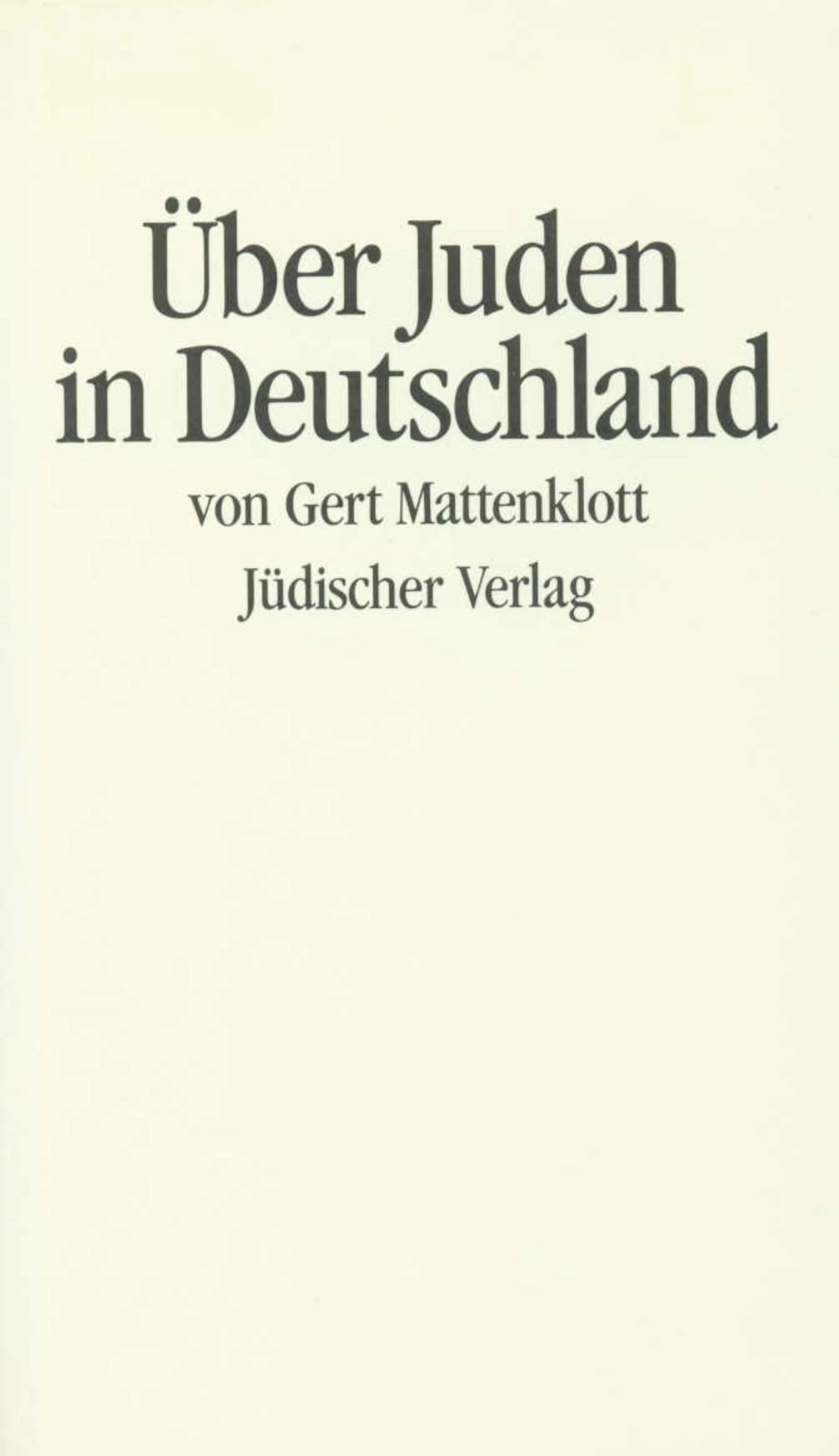 Buchcover von 'Über Juden in Deutschland' - Gebundene Ausgabe von Gert Mattenklott