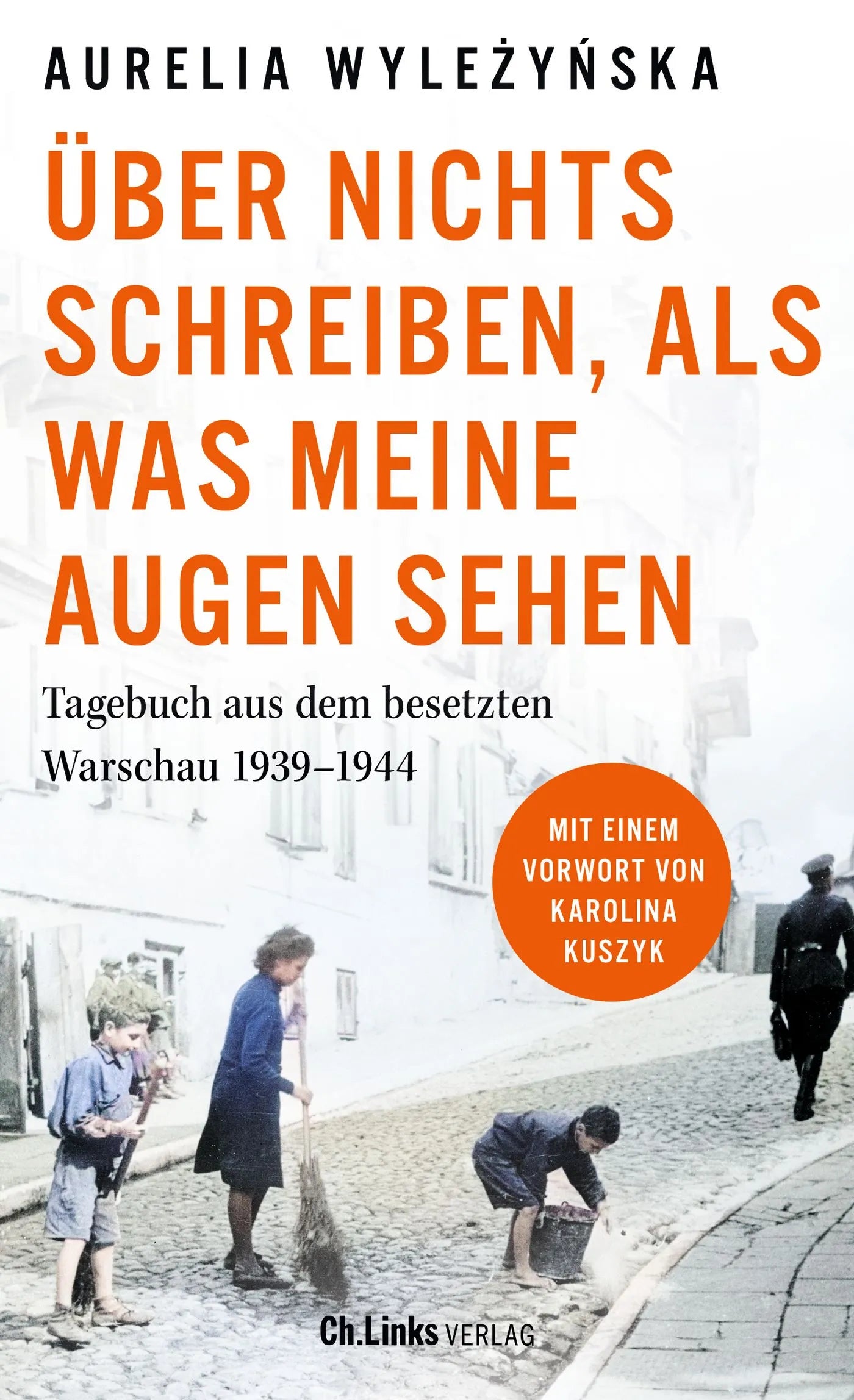 Buchcover von 'Über nichts schreiben, als was meine Augen sehen' - Gebundene Ausgabe von Aurelia Wyleżyńska