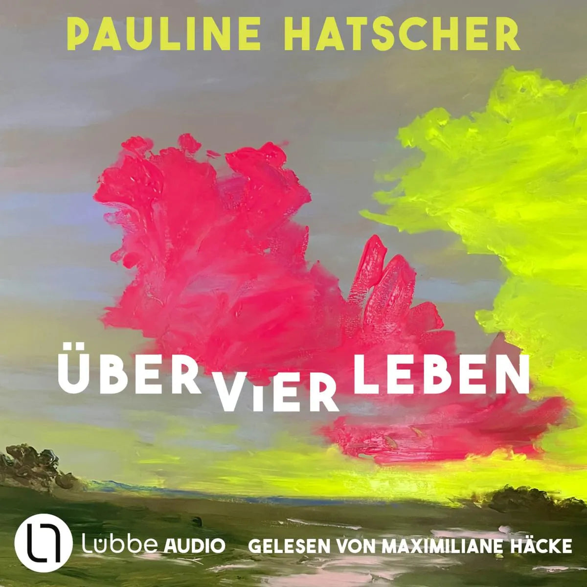 Cover: Über vier Leben (Hörbuch Download) von Pauline Hatscher