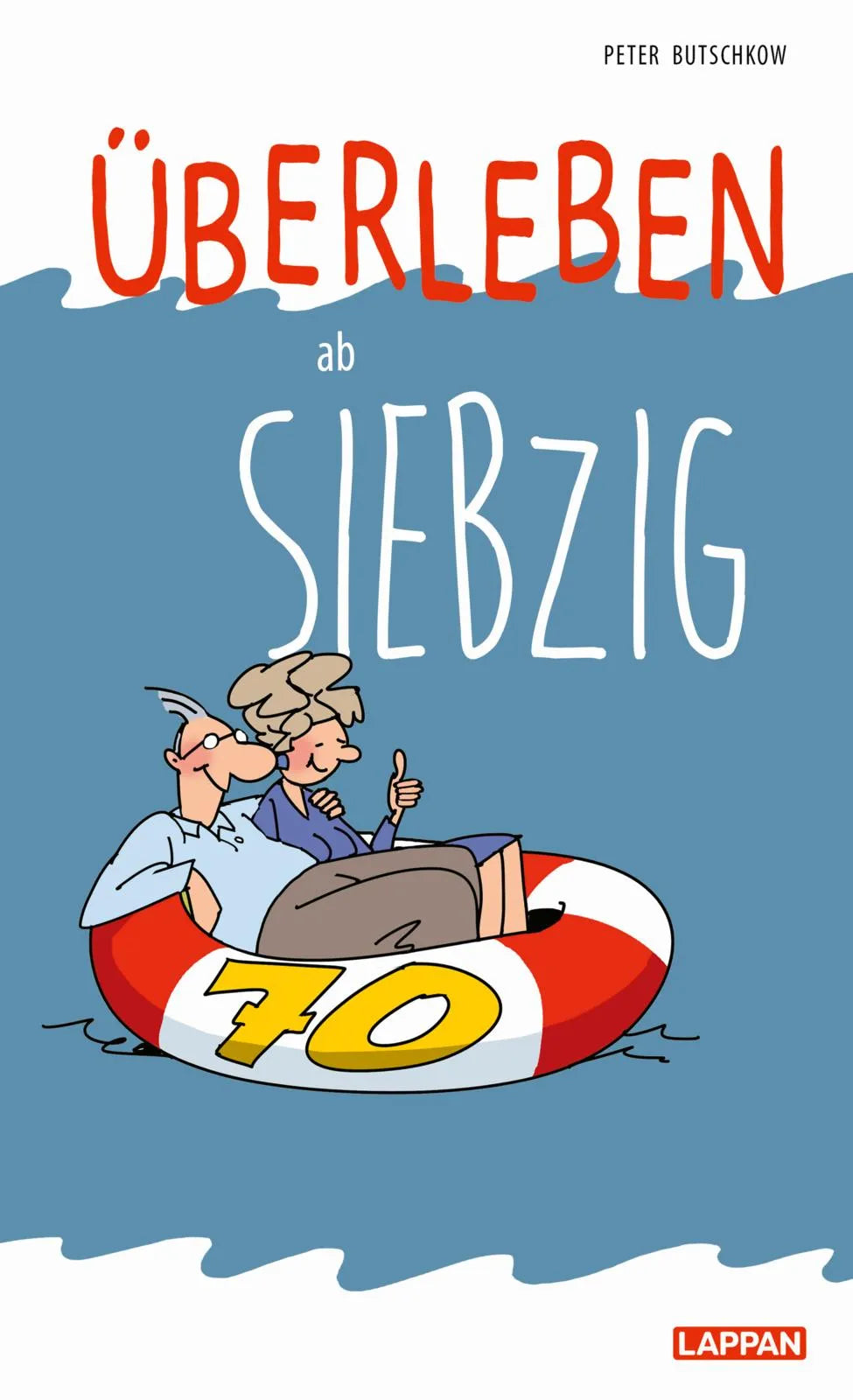 Buchcover von 'Überleben ab 70' - Gebundene Ausgabe von Peter Butschkow