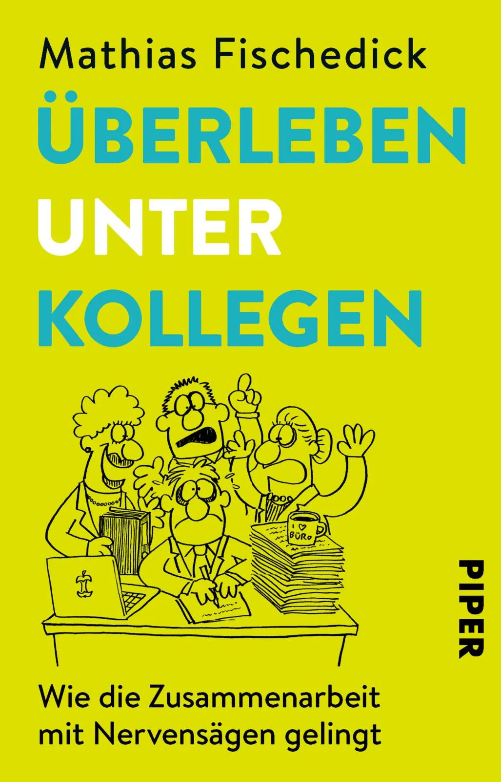 Buchcover von 'Überleben unter Kollegen' - Taschenbuch von Mathias Fischedick