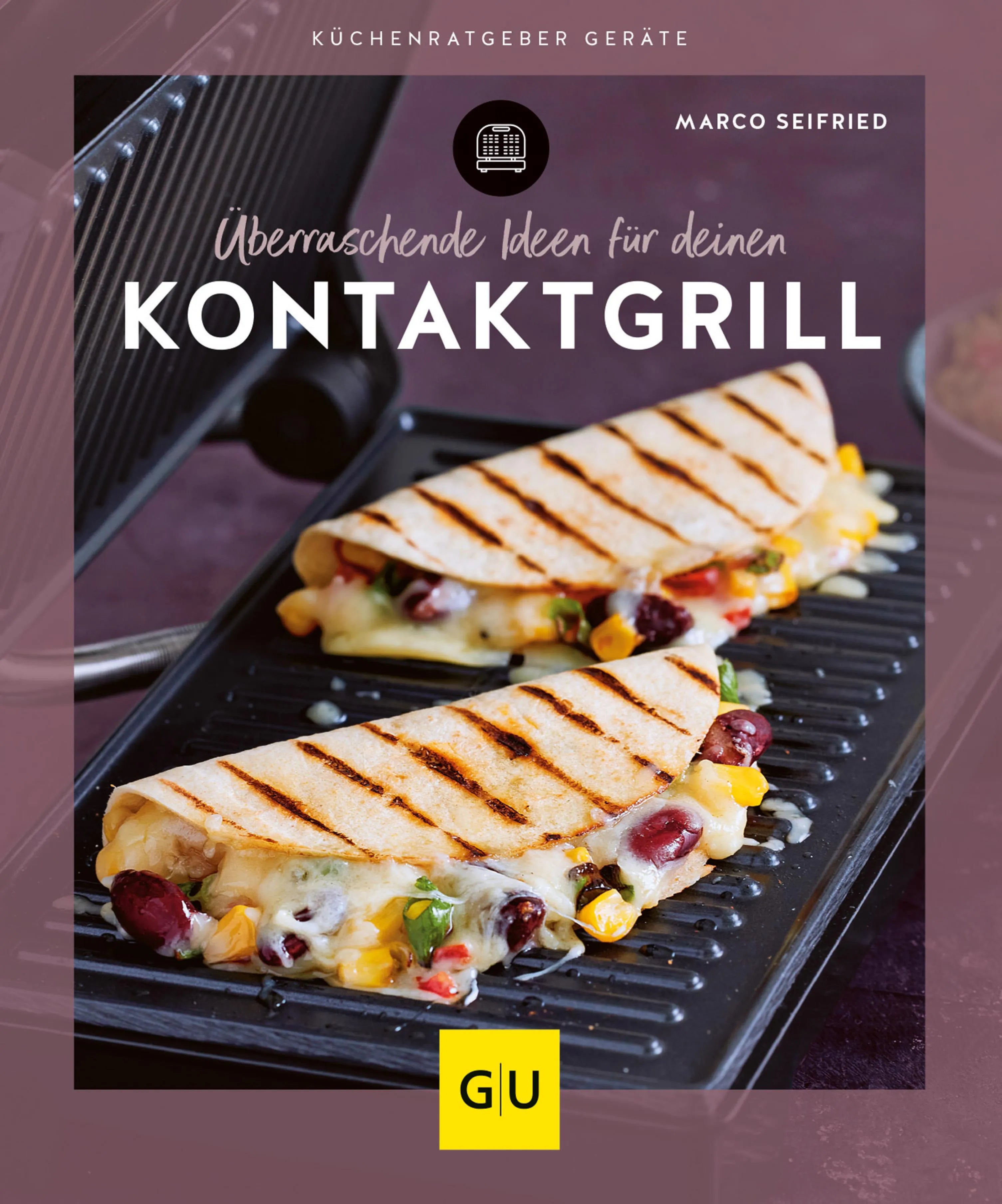 Cover: Überraschende Ideen für deinen Kontaktgrill (E-Book) von Marco Seifried