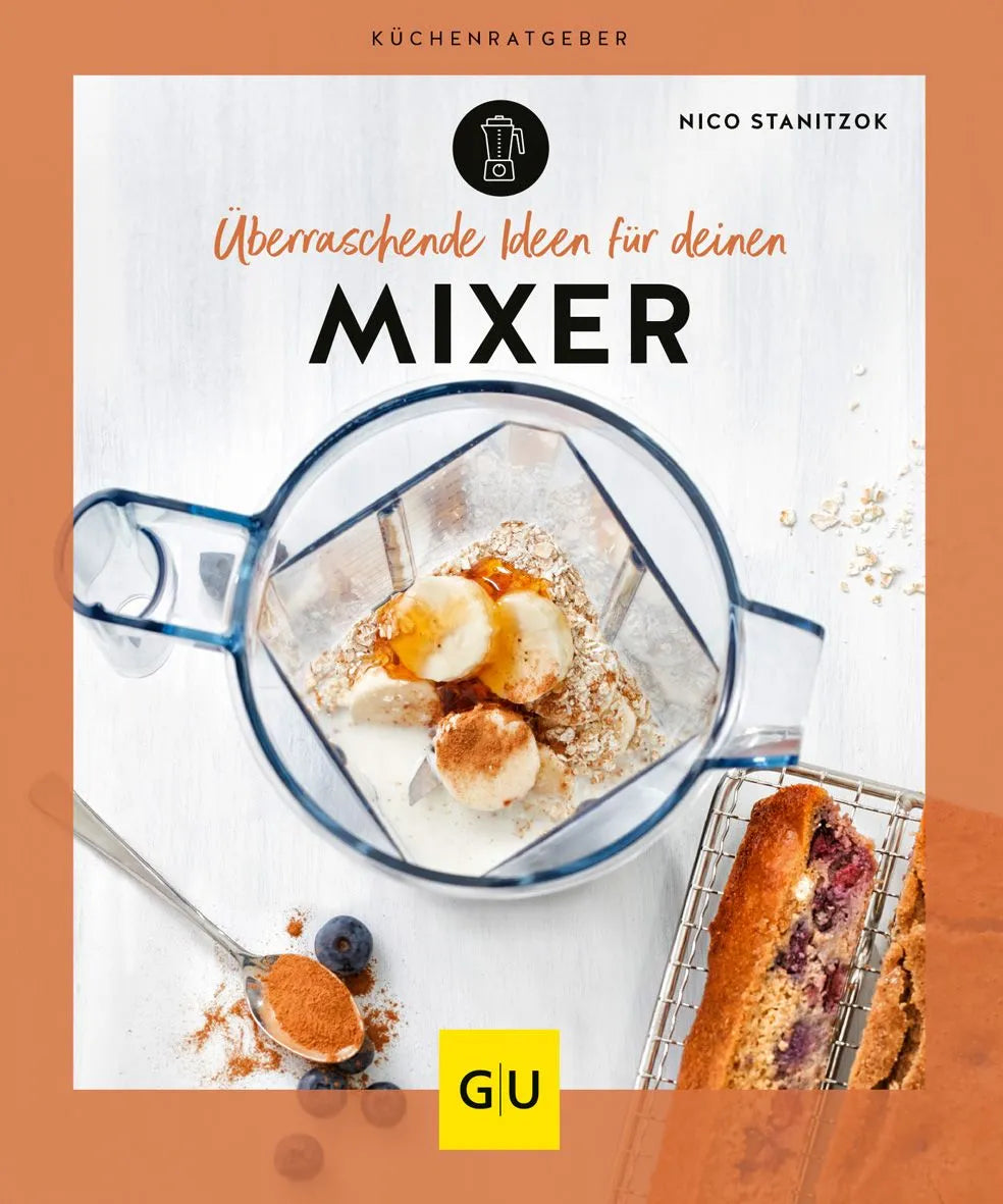 Cover: Überraschende Ideen für deinen Mixer (Paperback) von Nico Stanitzok