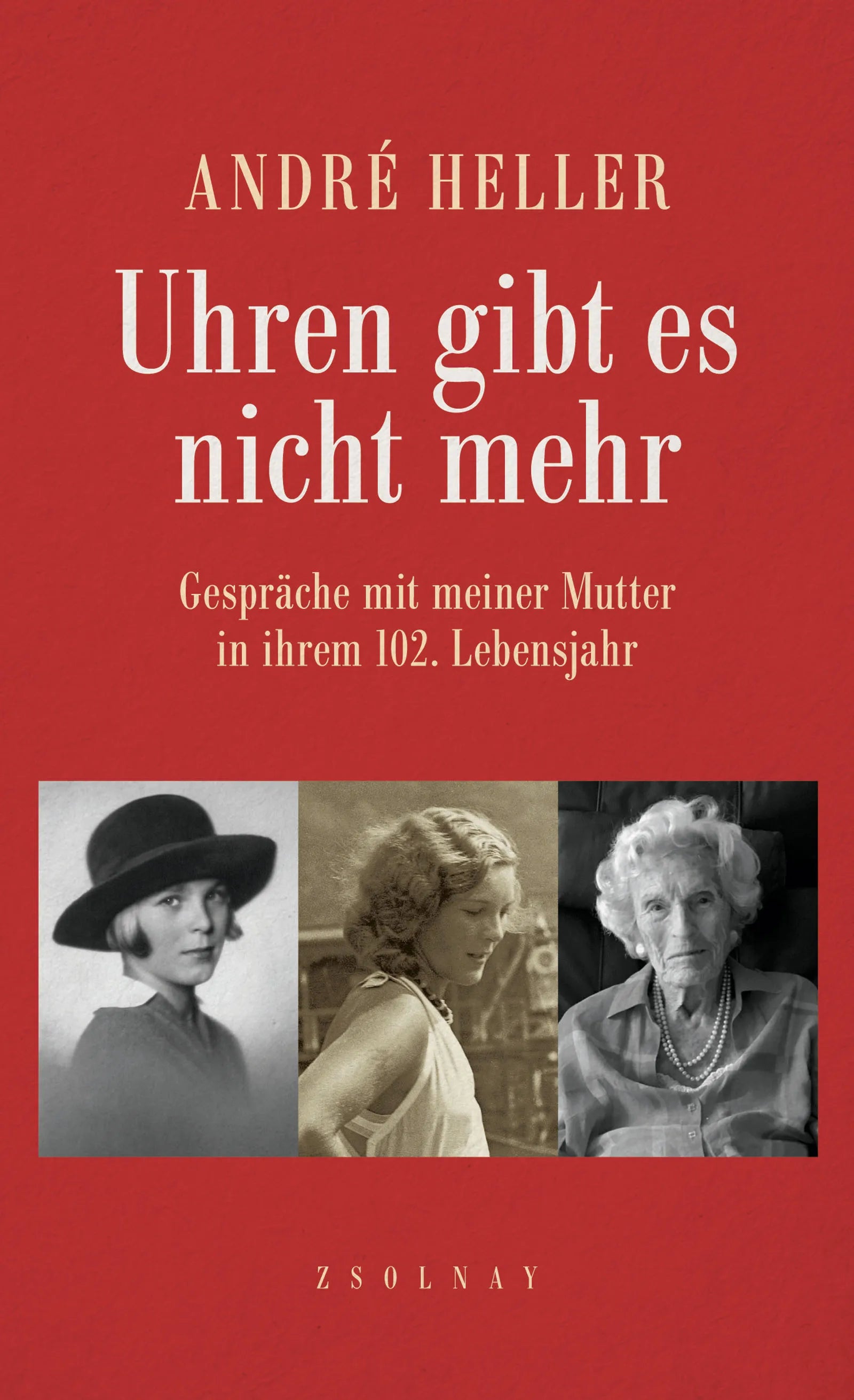 Buchcover von 'Uhren gibt es nicht mehr' - Gebundene Ausgabe von André Heller