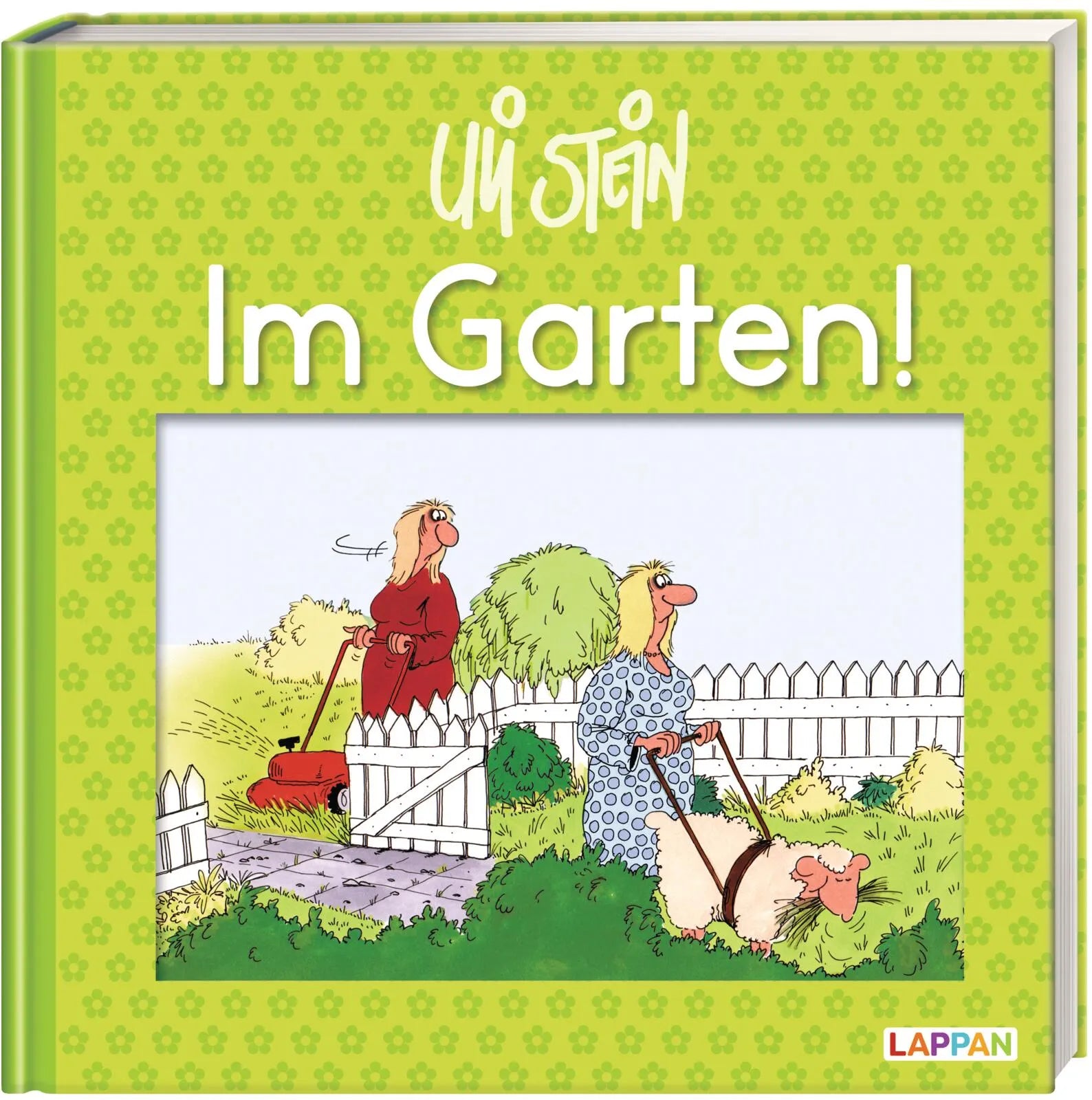 Uli Stein - Uli Stein: Freizeit & Beruf: Im Garten!
