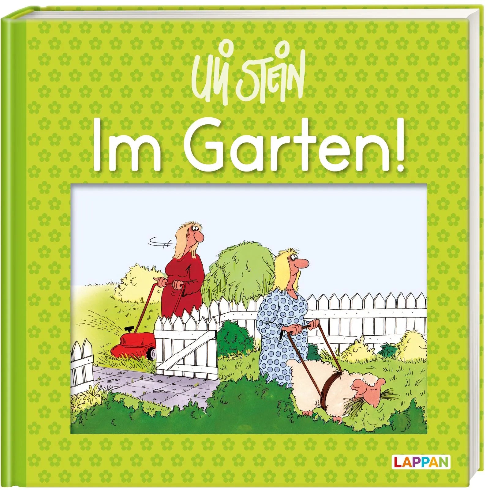 Buchcover von 'Uli Stein: Freizeit & Beruf: Im Garten!' - Gebundene Ausgabe von Uli Stein