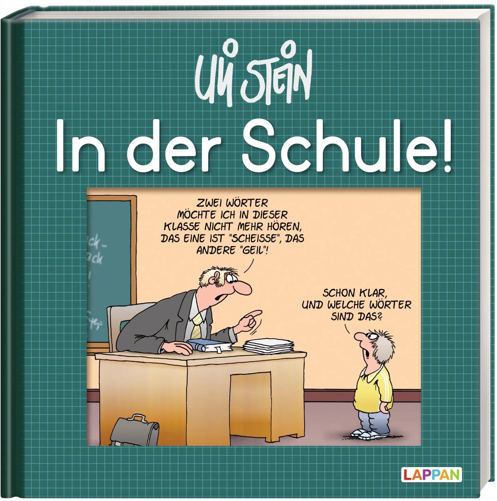 Uli Stein - Uli Stein: Freizeit & Beruf: In der Schule!