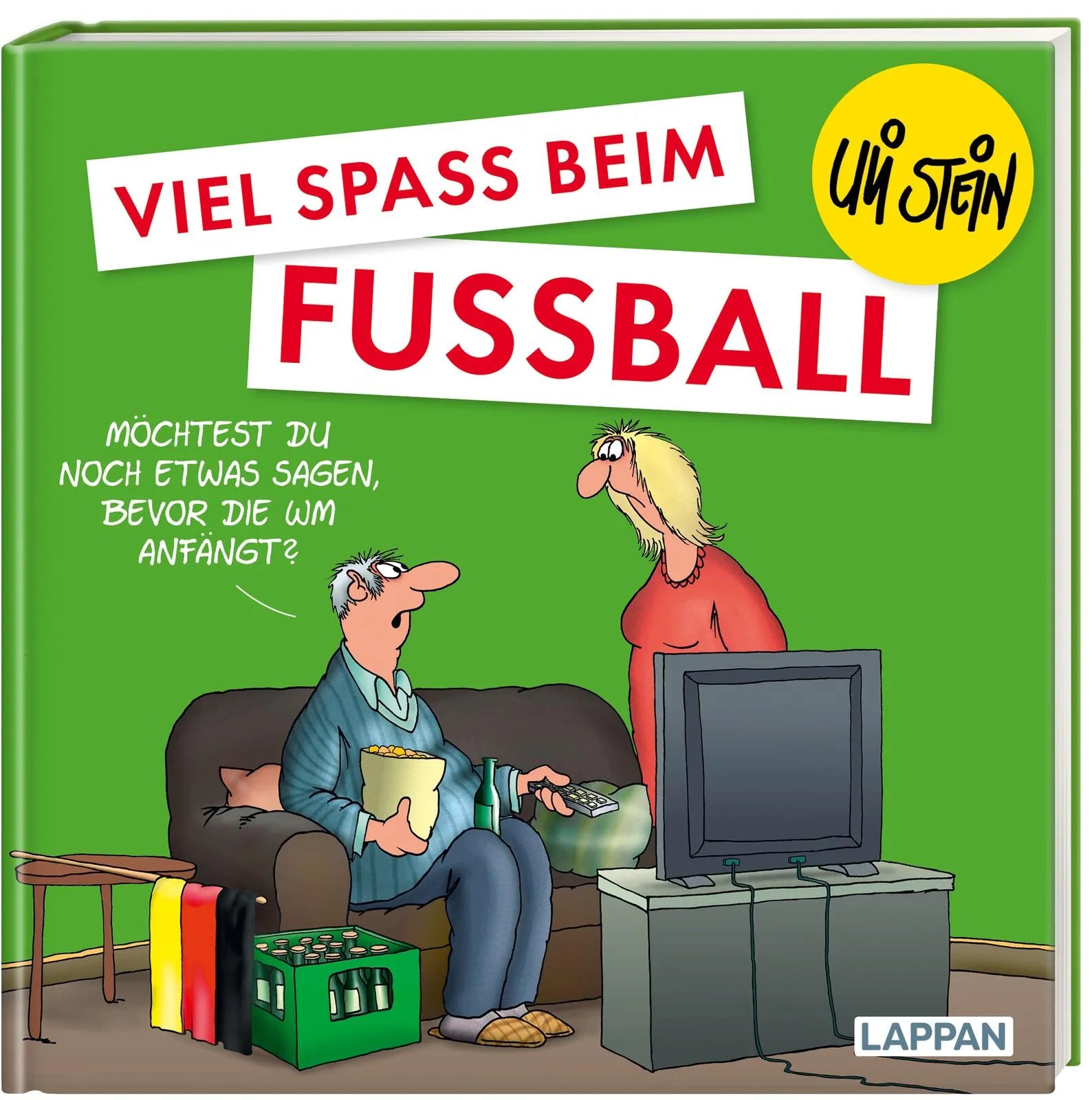 Buchcover von 'Uli Stein: Freizeit & Beruf: Viel Spaß beim Fußball' - Gebundene Ausgabe von Uli Stein