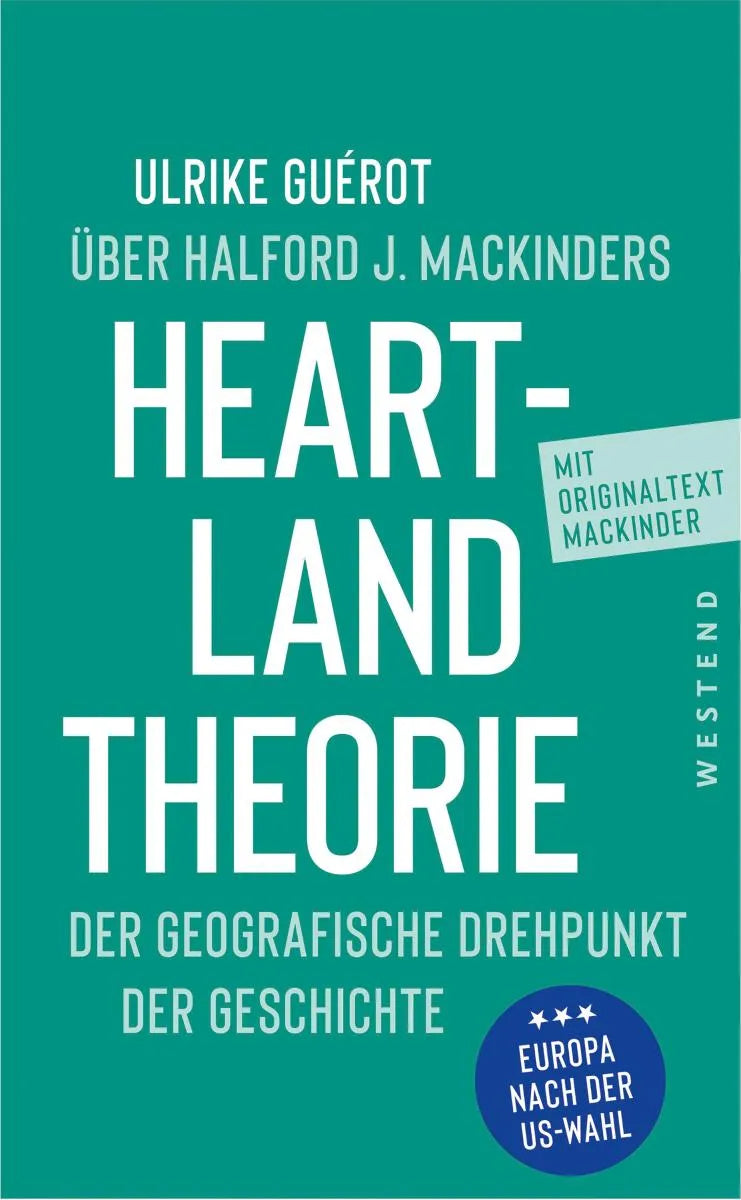 Cover: Ulrike Guérot über Halford J. Mackinders Heartland-Theorie (E-Book) von Halford John Mackinder