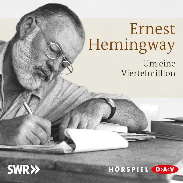 Buchcover von 'Um eine Viertelmillion' - Hörbuch (CD) von Ernest Hemingway
