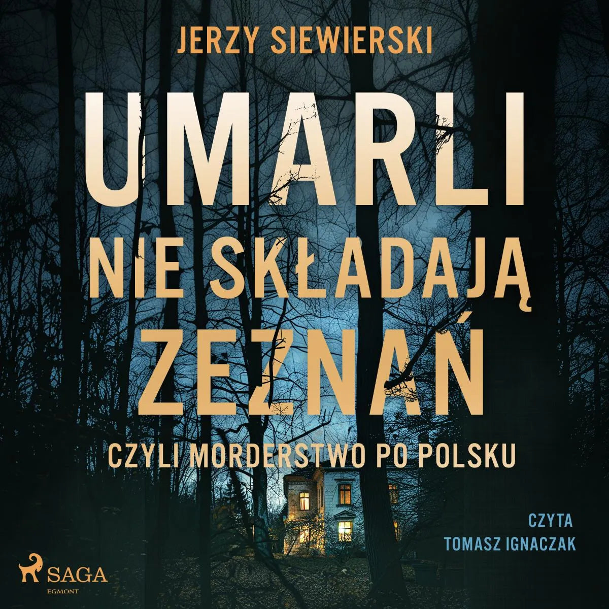 Cover: Umarli nie składają zeznań, czyli morderstwo po polsku (Hörbuch Download) von Jerzy Siewierski
