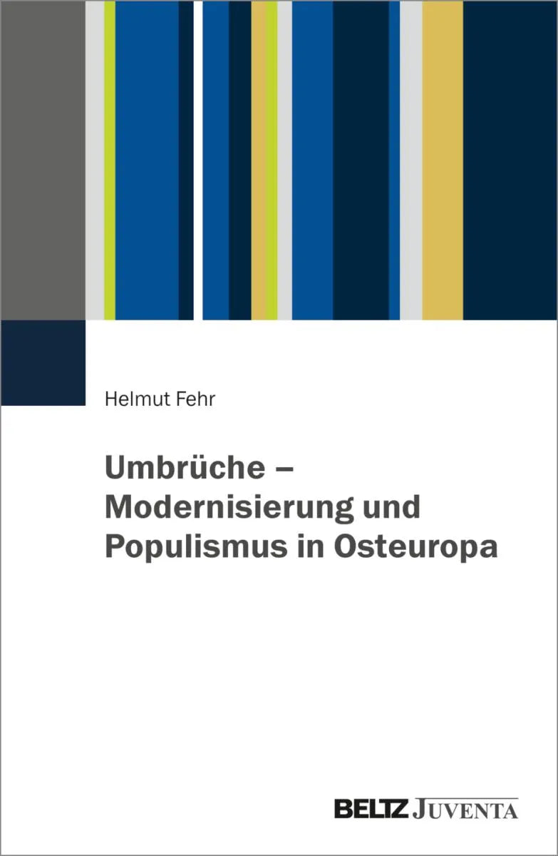 Cover: Umbrüche - Modernisierung und Populismus in Osteuropa (E-Book) von Helmut Fehr
