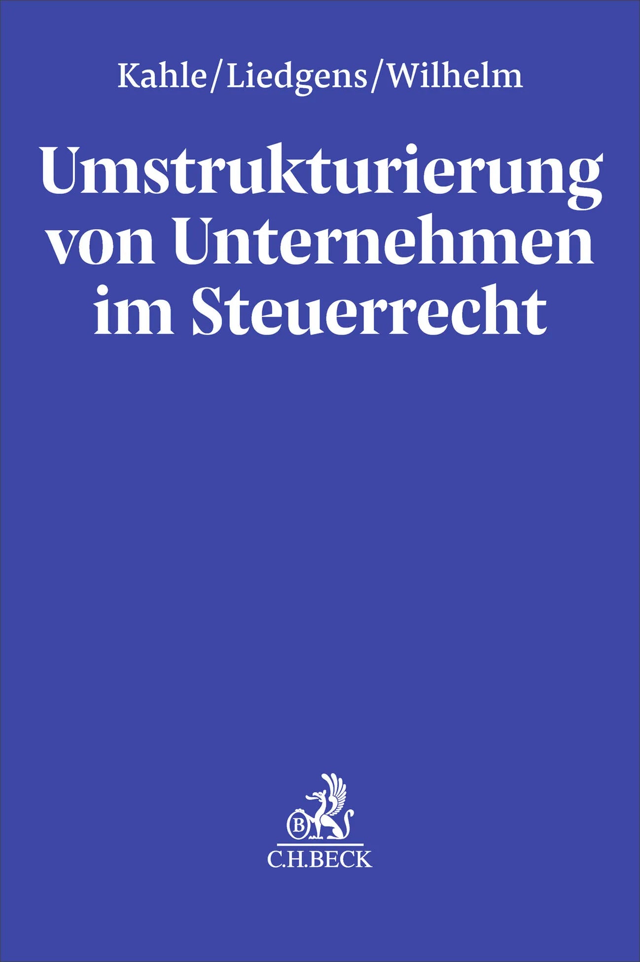 Cover: Umstrukturierung von Unternehmen im Steuerrecht (Hardcover) von Holger Kahle