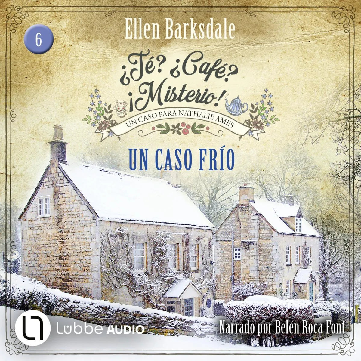 Cover: Un caso frío - ¿Té? ¿Café? ¡Misterio!, Episodio 6 (Hörbuch Download) von Ellen Barksdale