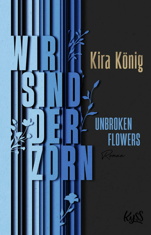 Unbroken Flowers − Wir sind der Zorn