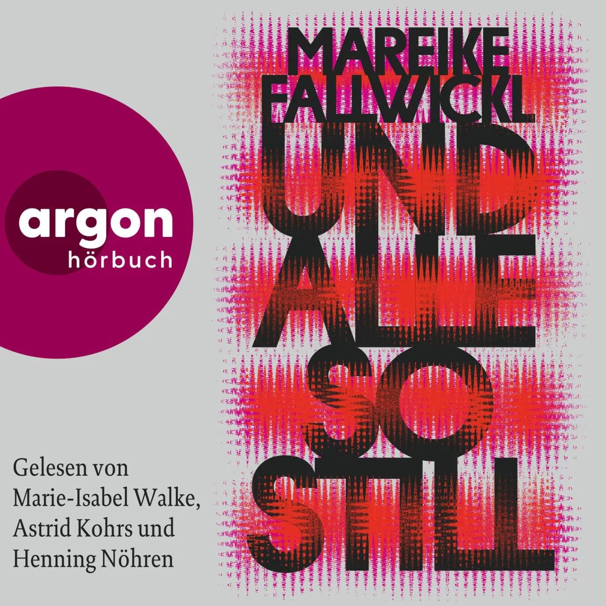 Cover: Und alle so still (Hörbuch Download) von Mareike Fallwickl
