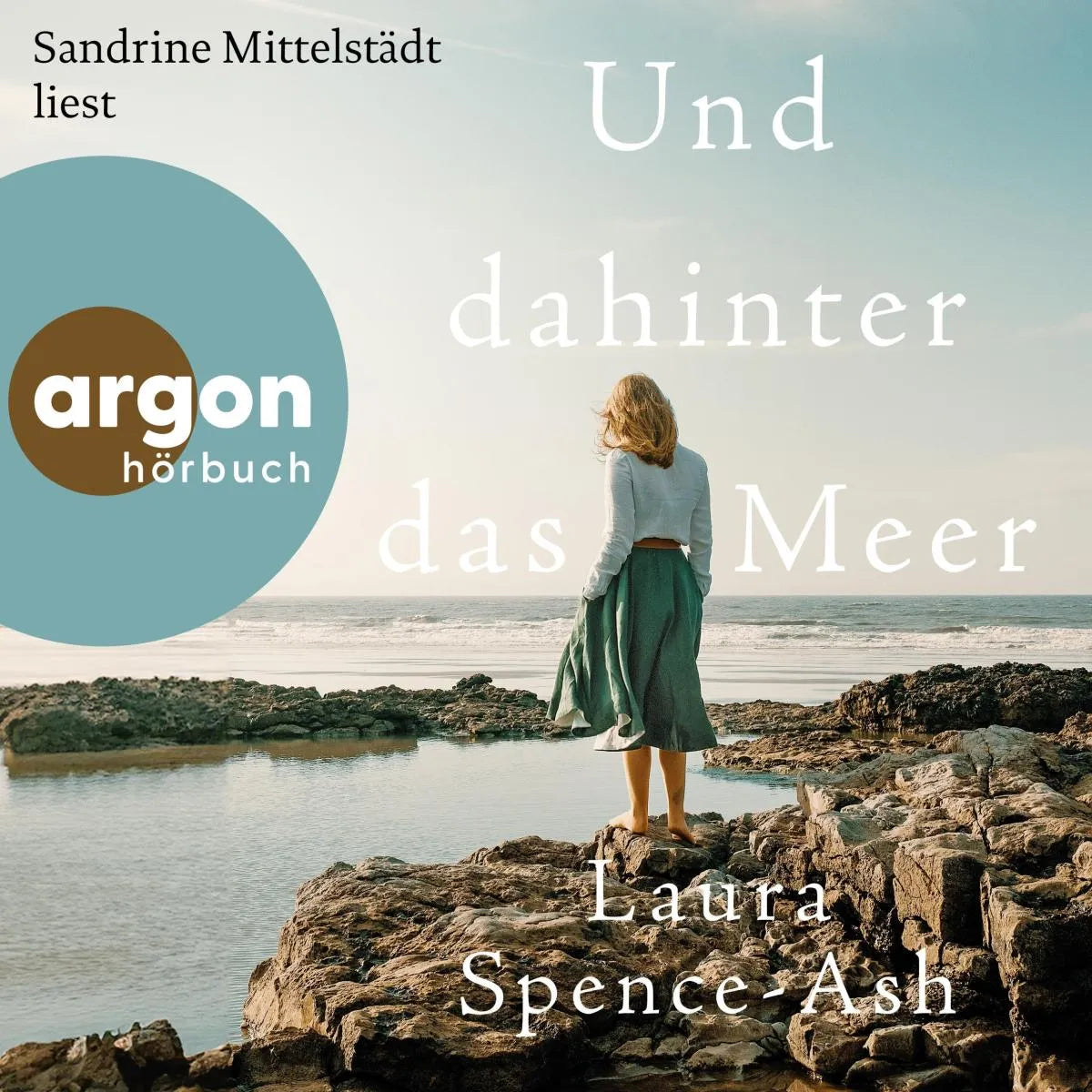 Cover: Und dahinter das Meer (Hörbuch Download) von Laura Spence-Ash