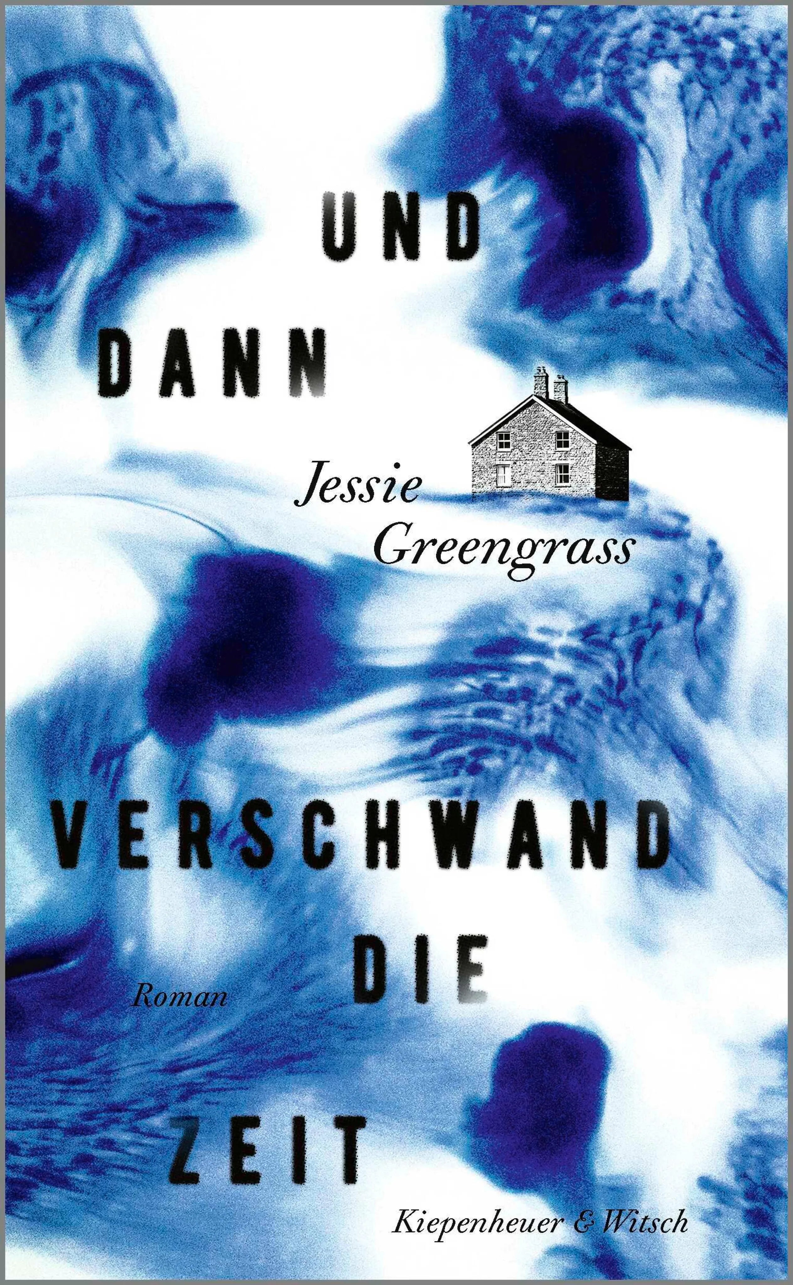 Cover: Und dann verschwand die Zeit (E-Book) von Jessie Greengrass