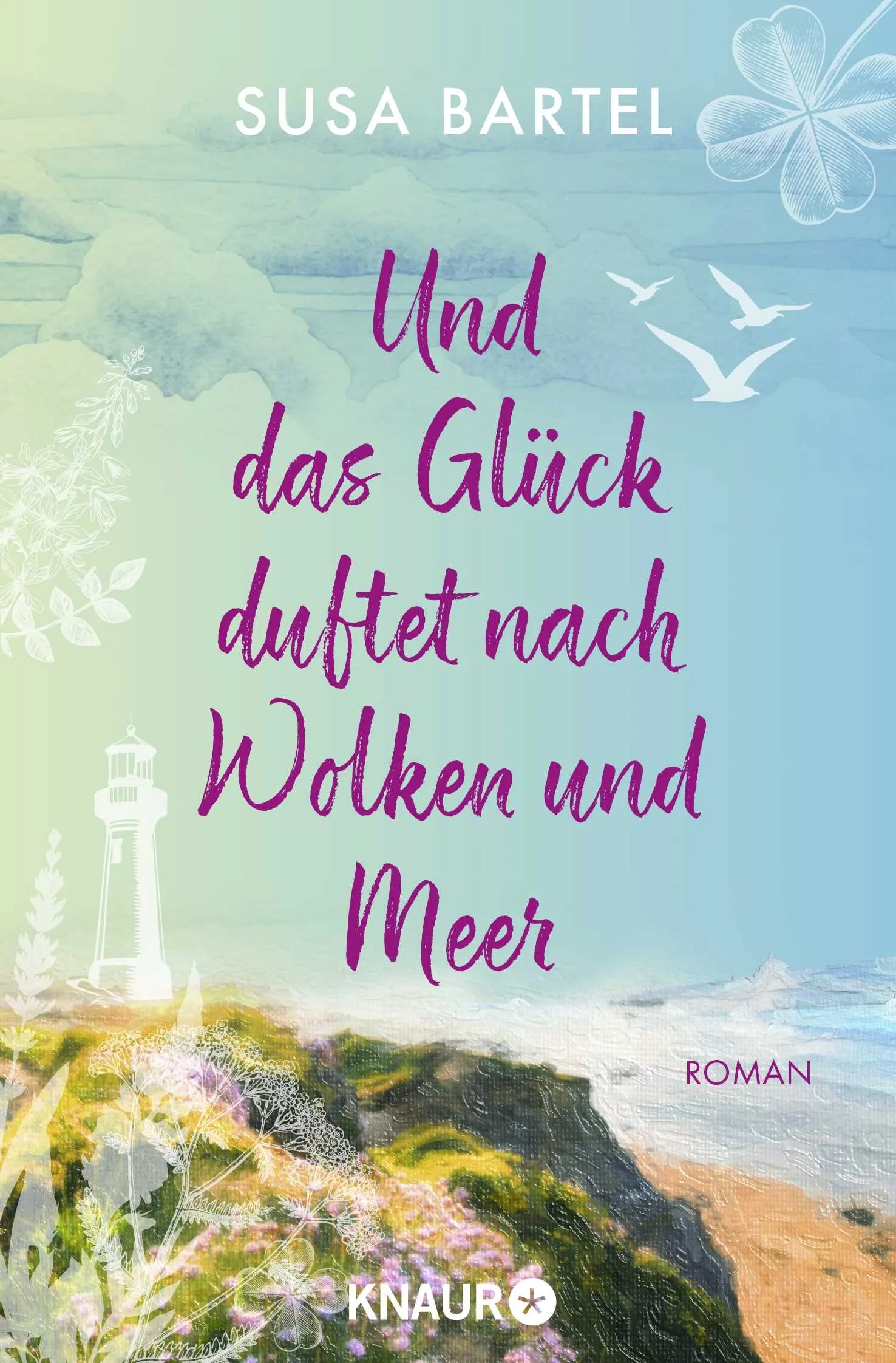 Buchcover von 'Und das Glück duftet nach Wolken und Meer' - Taschenbuch von Susa Bartel