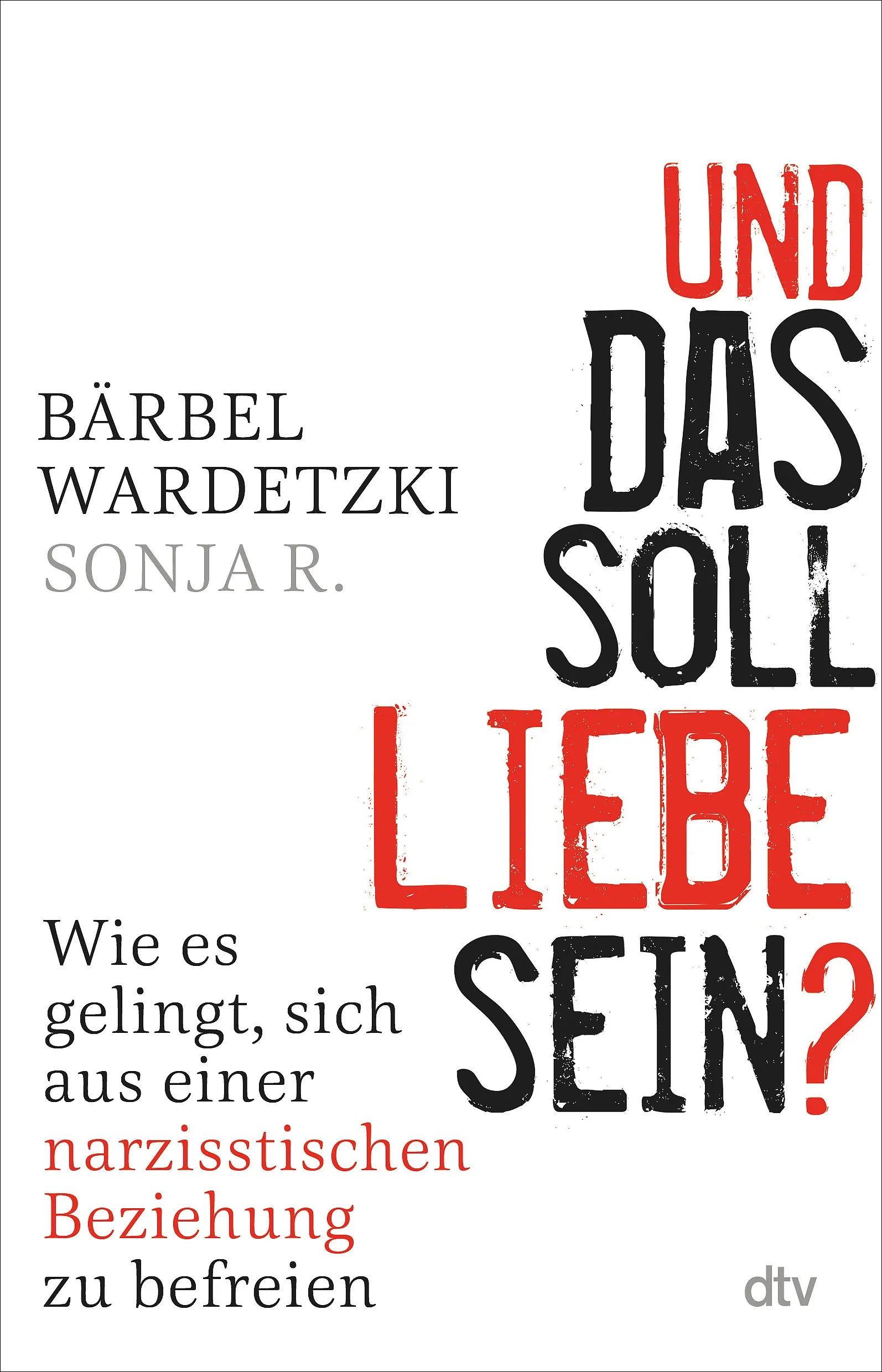 Buchcover von 'Und das soll Liebe sein?' - Paperback von Bärbel Wardetzki