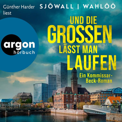Cover: Und die Großen lässt man laufen: Ein Kommissar-Beck-Roman (Hörbuch Download) von Maj Sjöwall