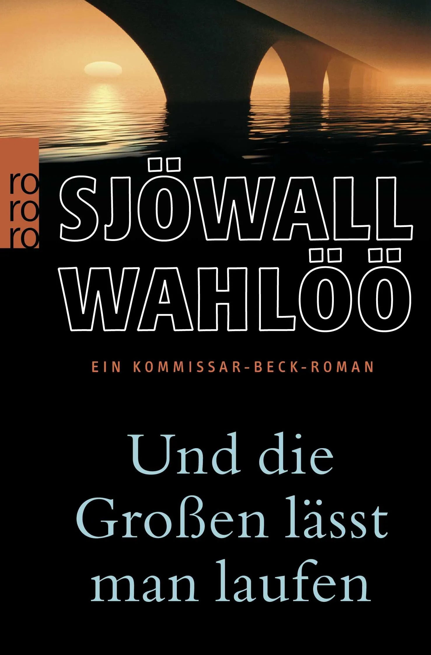 Buchcover von 'Und die Großen lässt man laufen: Ein Kommissar-Beck-Roman' - Taschenbuch von Maj Sjöwall