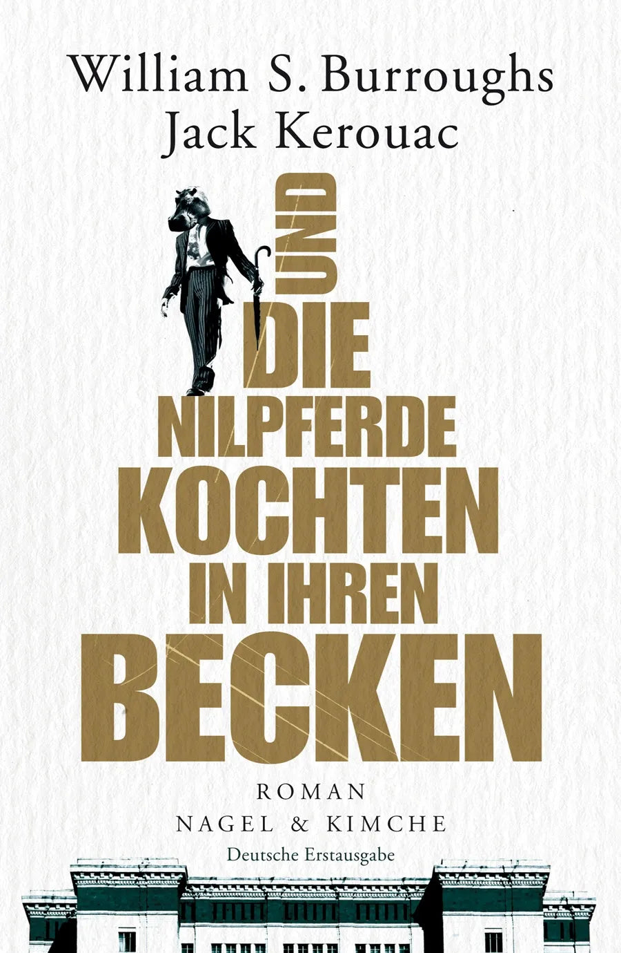 Cover: Und die Nilpferde kochten in ihren Becken (Hardcover) von William S. Burroughs